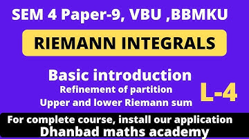 SEM-4 PAPER-9 LECTURE-4 , RIEMANN INTEGRAL ,