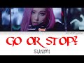 Sunmi (선미) - Go or Stop? Colour Coded Lyrics (Han/Rom/Eng)