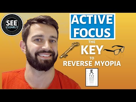 ACTIVE FOCUS - The Key To Reverse Myopia | SEE CLEARLY