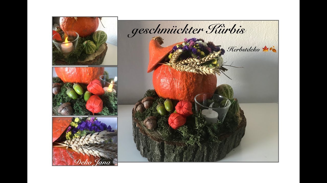 DIY: Herbstdeko 🍁, Kürbis herbstlich in Szene gesetzt, Blumendeko (How to) / Deko Jana