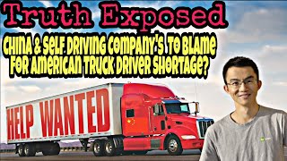 Fake Truck Driver Shortage, China Blocking Supply Chain For Self Driving Trucks In America?
