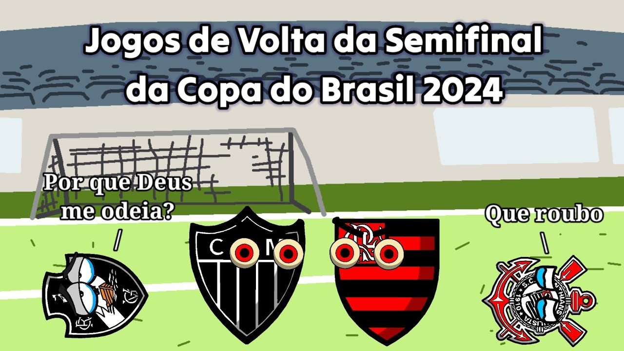 Jogos de Volta da Semifinal da Copa do Brasil 2024 (com Cenas Extras ...
