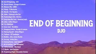 Djo - End Of Beginning || Best OPM Nonstop Playlist 2024 | Greatest Hits Full Album