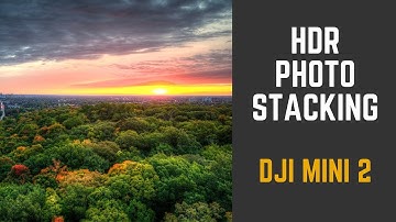 DJI Mini 2 HDR Photo Stacking Tutorial | AEB Bracketed Photos
