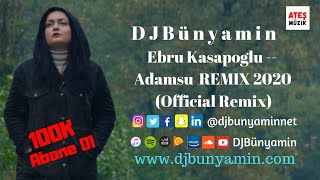 DJBünyamin ft Ebru Kasapoglu -- Adamsun REMIX 2020 (Official Remix) Resimi