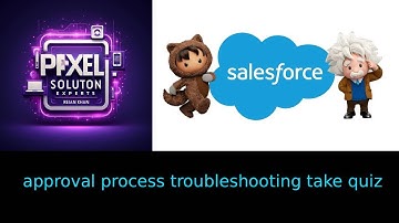 approval process troubleshooting take quiz || 2025