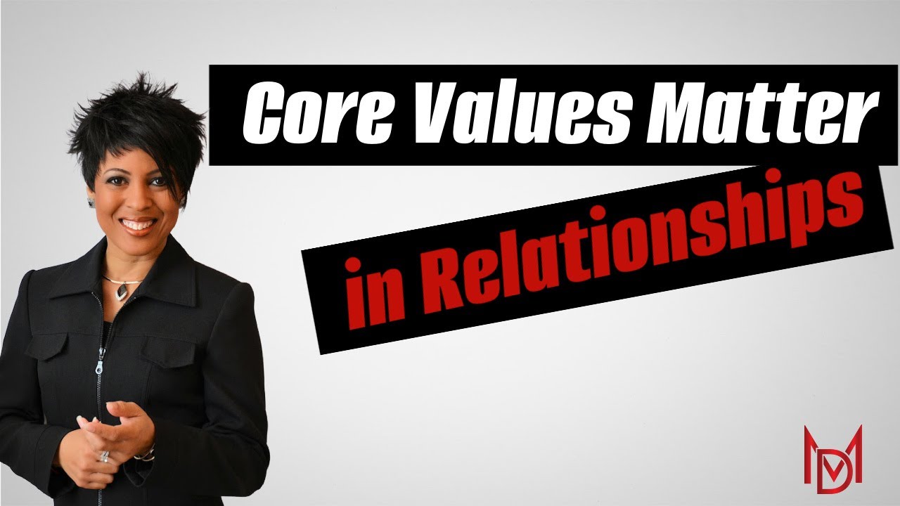 Keep Your Core Values in Your Relationship. 3 Strategies to Put into Action