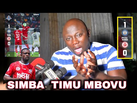 MCHAMBUZI KABWE AWALIPUA SIMBA KUFUNGWA NA AZAM LEO KOCHA HAMNA TIMU MBOVU MPANZU HAJITUMI 