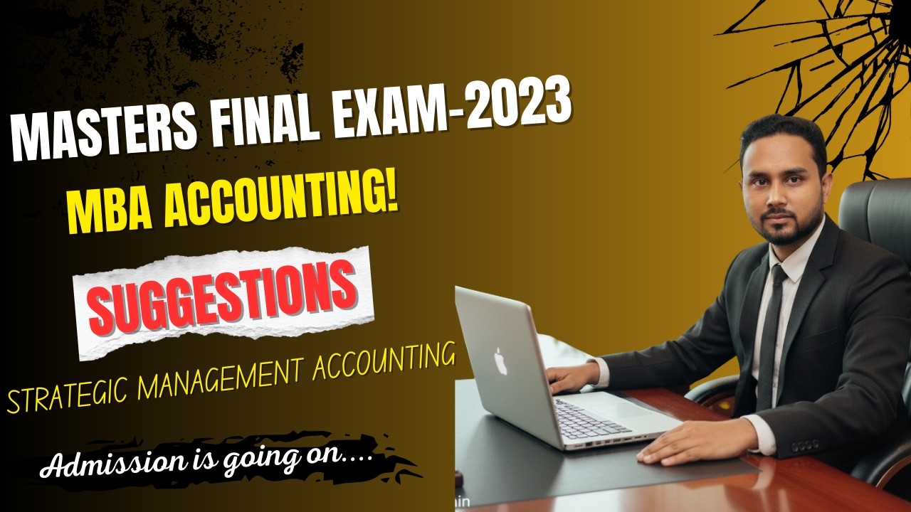 Strategic Management Accounting Theory Suggestions I MBA Accounting I Master’s Final Exam 2023