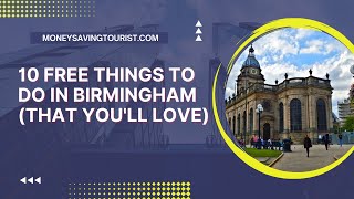 10 FREE things to do in Birmingham (that you'll love)