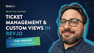 Ticket Management & Custom Views in Rev.io