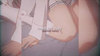 mariah carey - touch my body (slowed + reverb)