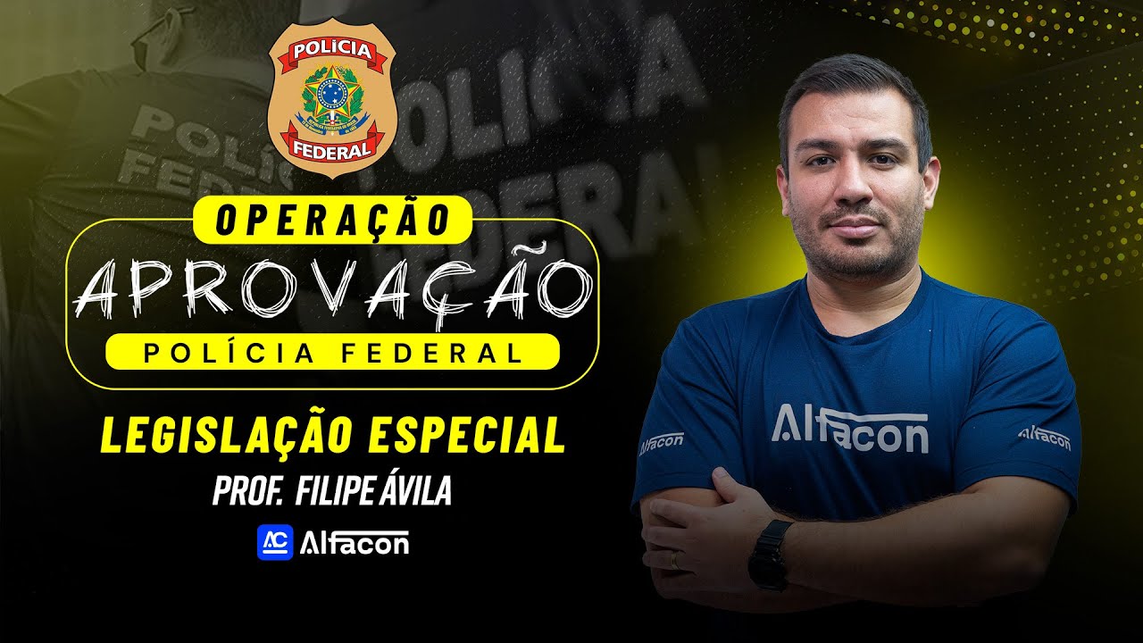 Operação Aprovação PF | Leg. Especial: Lei 14.967/24 - Estatuto da Seg. Privada com Filipe - AlfaCon