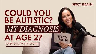 Could You Be AUTISTIC? Navigating Life Before & After a Late Adult Autism Diagnosis at 27