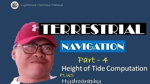 Height of Tide Computation - Terrestrial Navigation - Part 4