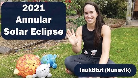 2021 Annular Solar Eclipse (English - Inuktitut (Nunavik) Subbed)