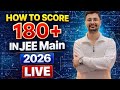 How to Score 180+🔥in Jee Main 2026 Jan Attempt🫡!!!Sabka jawab milega live Babuaa💥💥