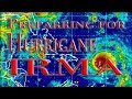 Preparing For Hurricane Irma, Florida Keys to Jupiter, FL.