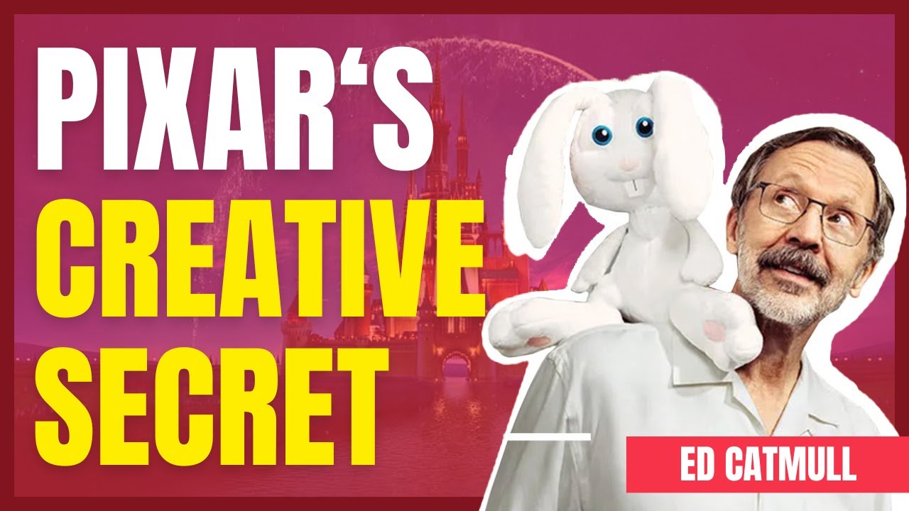 Secrets of Pixar's Creative Process Revealed with Ed Catmull