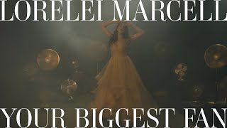 Lorelei Marcell - Your Biggest Fan