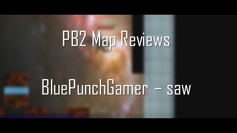 Plazma Burst 2 Map Reviews : BluePunchGamer - saw