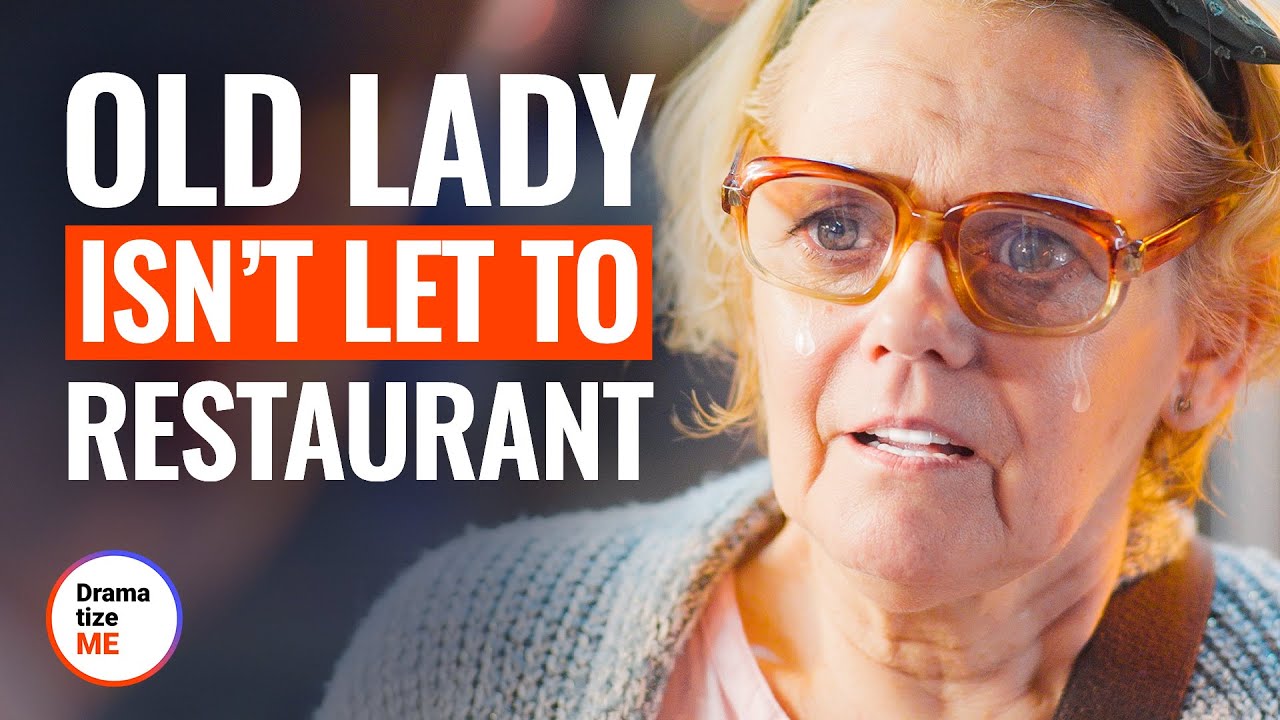 OLD LADY ISN'T LET TO RESTAURANT