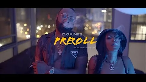 D.GAINES "PREROLL" FEAT  MRS. BARETTA (Official Mu...