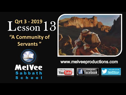 lesson-13---a-community-of-servants-||-melvee-sabbath-school---q3-2019