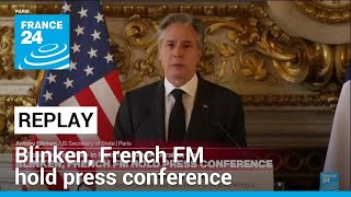 REPLAY: US Secretary of State, French Foreign Minister hold press conference • FRANCE 24 English