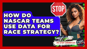 How Do NASCAR Teams Use Data For Race Strategy? - Pit Stop Chronicles