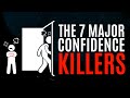 The 7 Major Confidence Killers