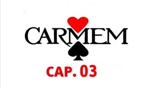 Carmem 1987 Capítulo 03