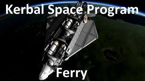 Kerbal Space Program - Payload Ferry - Download