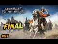 Finale Yakışır Bir Bölüm Oldu - Bannerlord Türkçe Final Bölüm 57