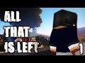 All That Is Left - Episode 1 - I Didn't Want This (Original Minecraft Roleplay)