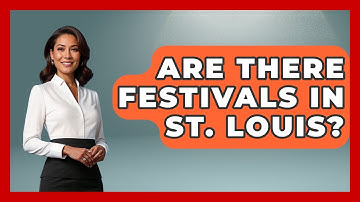 Are There Festivals In St. Louis? - The Midwest Guru