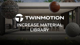 Twinmotion 2023.2.3 - Increase material library