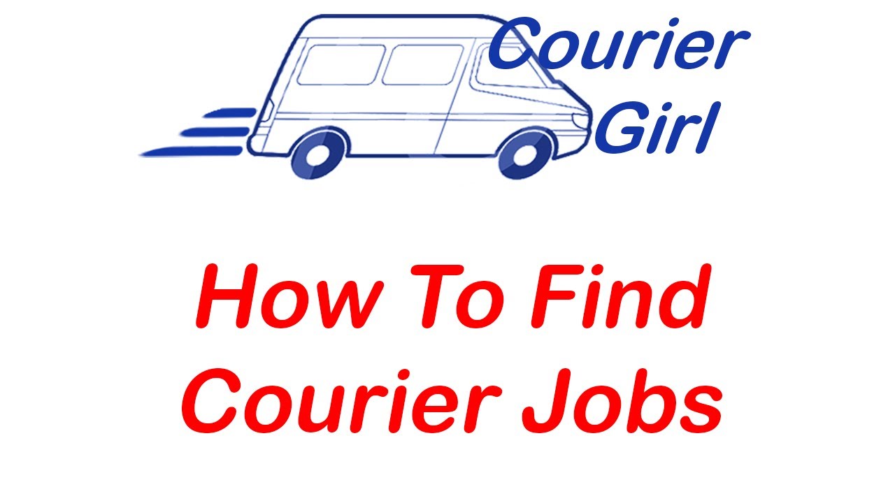 Some Thoughts On How To Find Courier Jobs