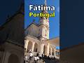 FATIMA: Portugal&#39;s Holy City 🙏