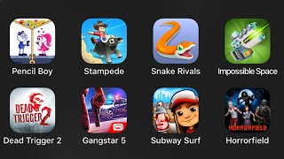 Pencil Boy,Snake Rivals,Impossible Space,Dead Trigger 2,Gangstar 5,Subway Surfers,Horrorfield