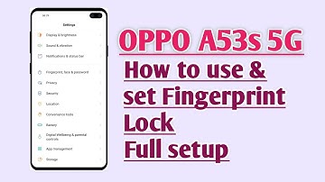 OPPO A53s 5G , How to use and set Fingerprint Lock Full setup