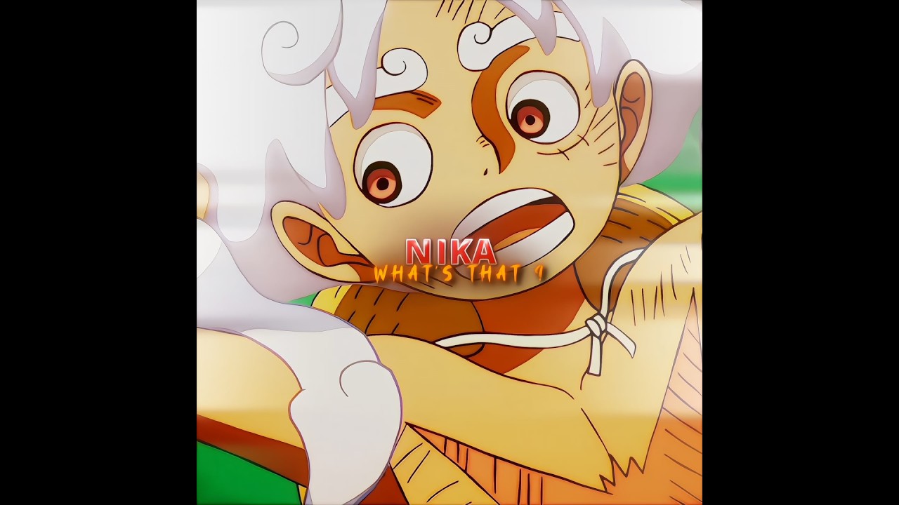 「 Who's Nika 🗣️🔥」 Onepiece - Luffy Gear 5 edit Canto de Luna 
