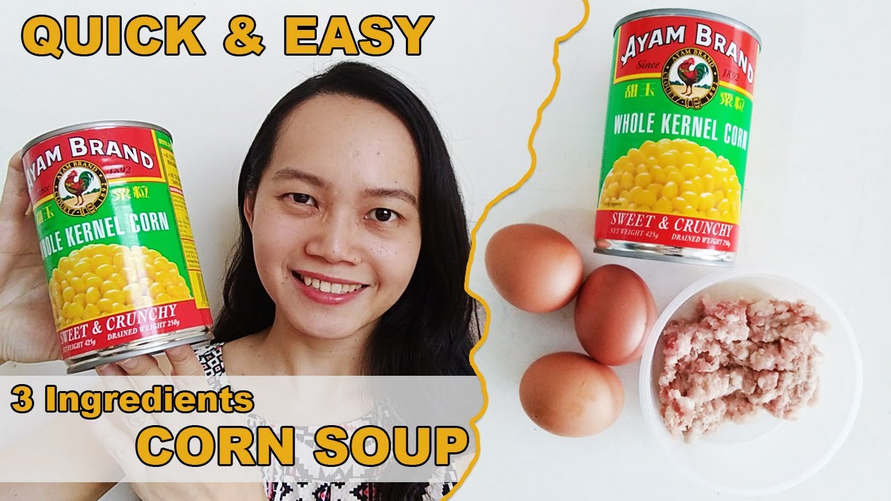 How to Make Easy 3 Ingredients Corn Soup - Canned Corn Kernels, Eggs