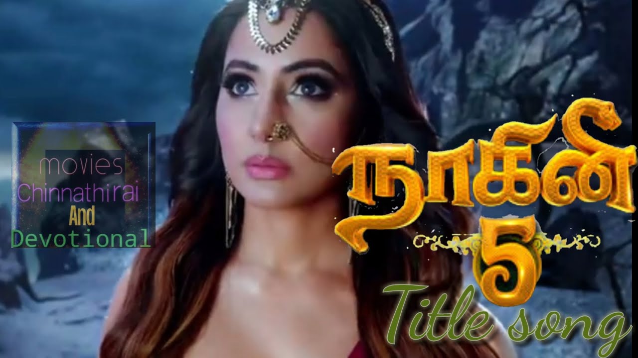 Naagini 5 Tamil Title SongColors Tamil Movies chinnathirai and devotional