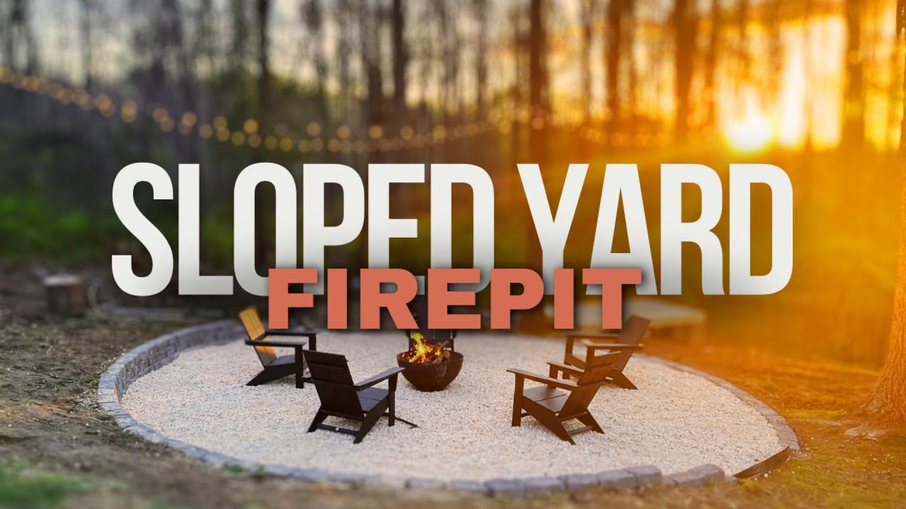 Transforming a Sloped Backyard with a Modern DIY Fire Pit Build - YouTube