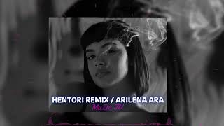 HENTORI REMIX - ARILENA ARA (DEEP HOUSE 2023)