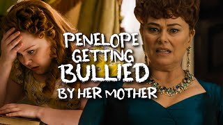 penelope getting bullied by her mother