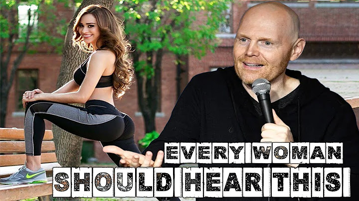 EVERY WOMAN SHOULD HEAR THIS BILL BURR - Compilation Bill Burr