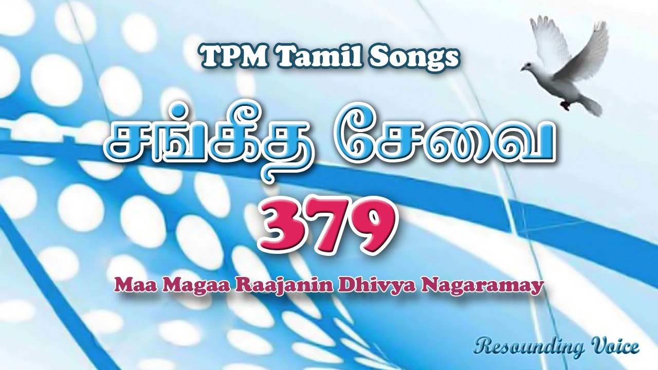 Maa Magaa Raajanin Dhivya Nagaramay  TPM Tamil Song  379