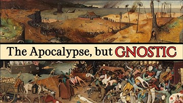 GNOSTICS Reveal the SHOCKING Truth About the Apocalypse